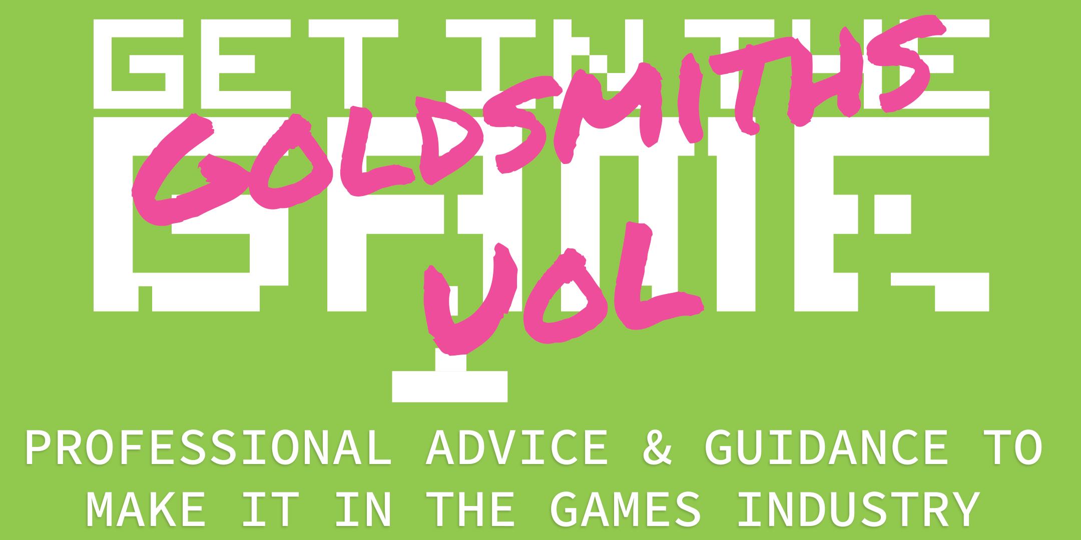Get In The Game Careers Talks; Goldsmiths