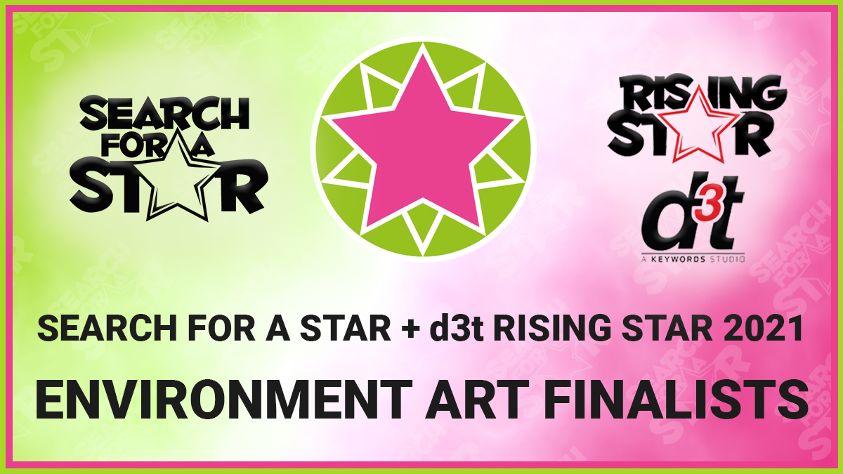 Search For A Star 2021 : Environment Art Finalists