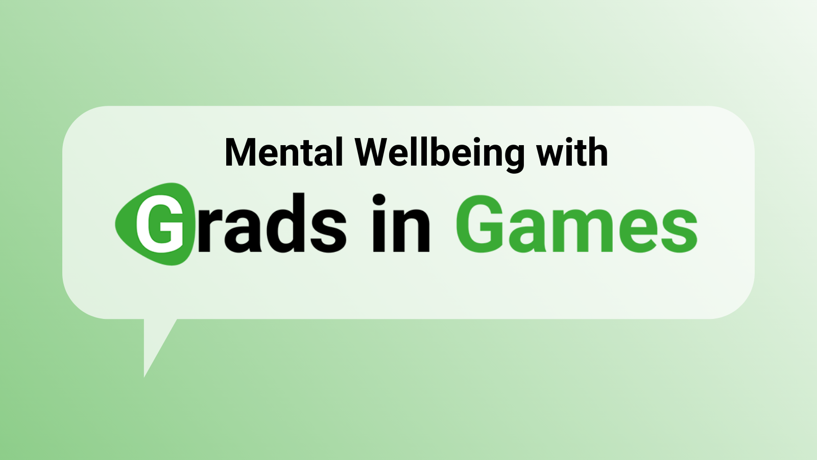 Mental Wellbeing with Grads In Games - December 2021