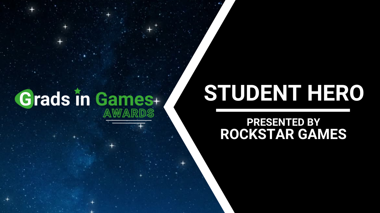 Grads In Games Awards 2022:  Student Hero