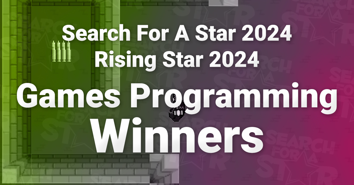 Search For A Star 2024 : Games Programming Winners